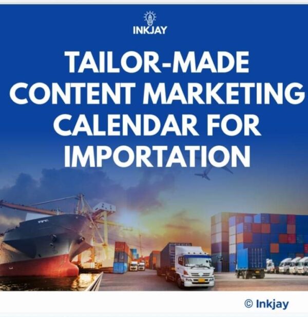 Tailor Made Content Marketing Calendar for Importation