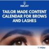 Tailor Made Content Marketing Calendar for Brows and Lashes