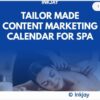 Tailor Made Content Marketing Calendar for SPA