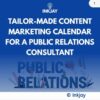 Tailor Made Content Marketing Calendar for Public Relations Consultant