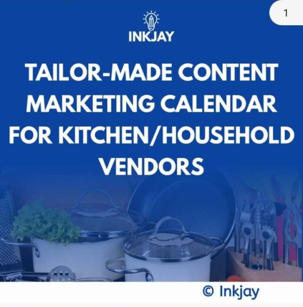 Tailor Made Content Marketing Calendar for Kitchen / Household Vendors