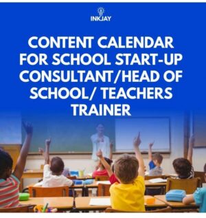 Content Calendar for School Start-up Consultant / Head of School / Teachers Trainers.