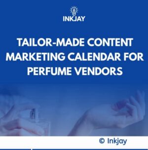 Tailor Made Content Marketing Calendar for Perfume Vendors
