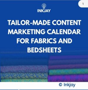 Tailor Made Content Marketing Calendar for Fabrics And Bedsheets