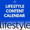 Tailor Made Content Marketing Calendar for Lifestyle