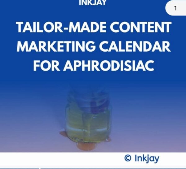 Tailor Made Content Marketing Calendar for Aphrodisiac