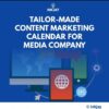 Tailor Made Content Marketing Calendar for Media Company