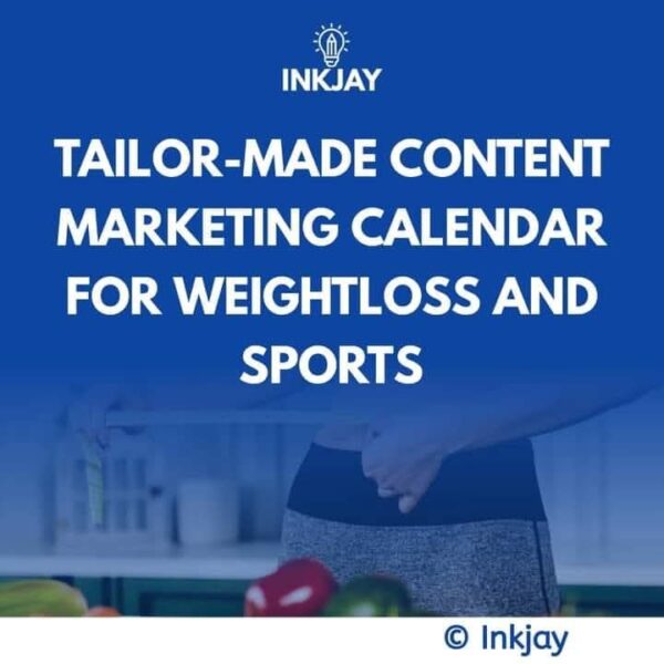 Tailor Made Content Marketing Calendar for Weight loss and Sports