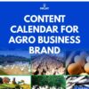 Tailor Made Content Marketing Calendar for Agro Business Brand