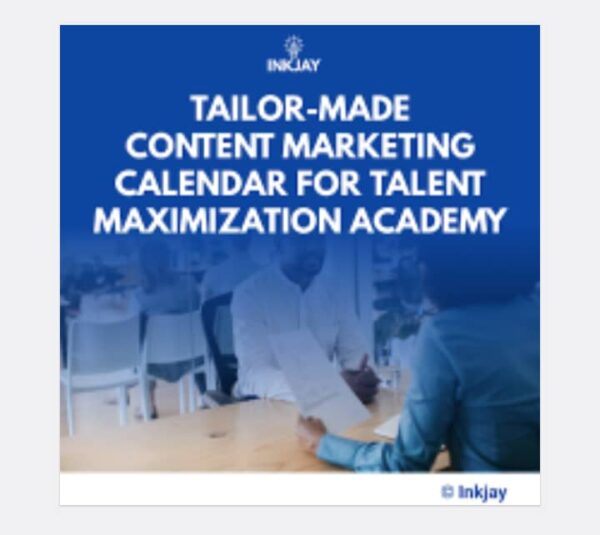 Tailor Made Content Marketing Calendar for Talent Maximization Academy