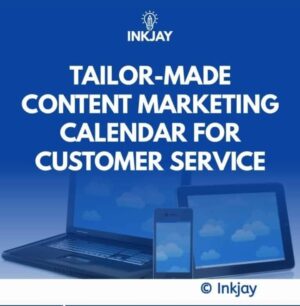 Tailor Made Content Marketing Calendar for Customer service