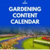 Tailor Made Content Marketing Calendar for Gardening