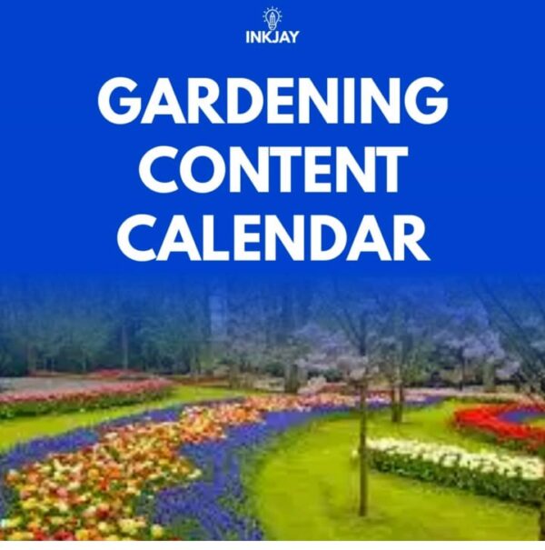 Tailor Made Content Marketing Calendar for Gardening