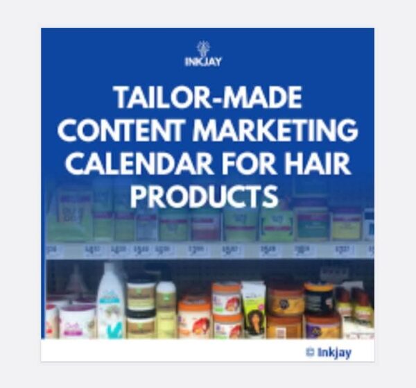 Tailor Made Content Marketing Calendar for Hair Products