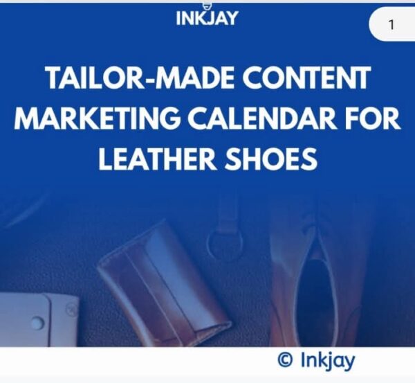 Tailor Made Content Marketing Calendar for Leather Shoes