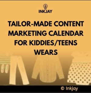 Tailor Made Content Marketing Calendar for Kiddies / Teens Wears
