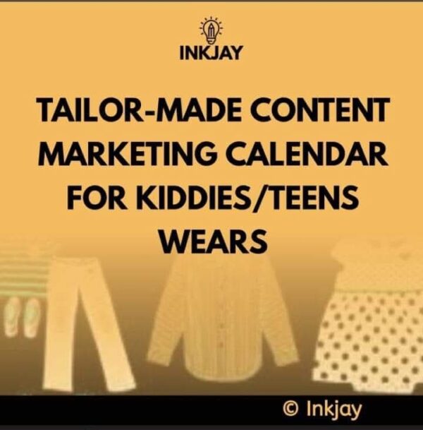 Tailor Made Content Marketing Calendar for Kiddies / Teens Wears