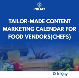 Tailor Made Content Marketing Calendar for Food Vendors (Chefs)
