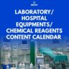 Laboratory / Hospital / Equipment / Chemical Reagents Content Calendar
