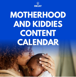 Motherhood and Kiddies Content Calendar